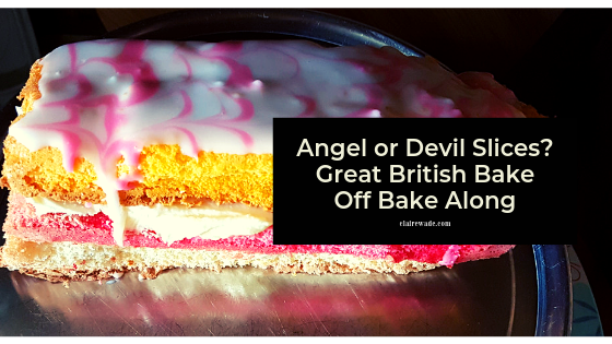 Angel Slices or Devil Slices? My first Technical - Great British Bake Off Bake Along,  Claire Wade, The Choice, Orion, winner of the Good Housekeeping Novel Competition, author, the Shame Box, worth a trip to the Shame Box, GBBO, Great British Bake Off