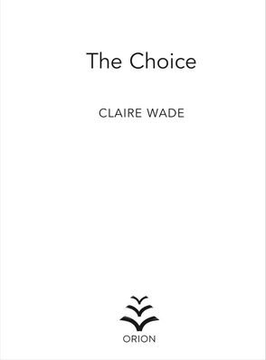 The Choice title page, Claire Wade, Orion, winner of the Good Housekeeping Novel Competition
